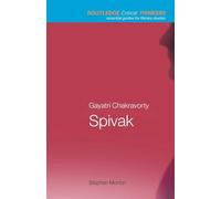 Gayatri Chakravorty Spivak (Routledge Critical Thinkers)