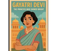 Gayatri Devi: The Princess who shined bright
