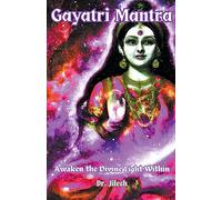 Gayatri Mantra: Awaken the Divine Light Within (Religion and Spirituality)