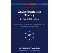Gayle Formation Theory in Social Studies (Gayle Formation Theory: Domain Implementation Series)