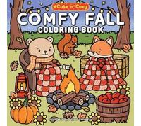 The Comfy Fall Coloring Book (Cute and Cozy)