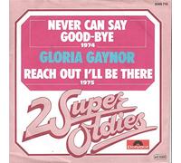 GAYNOR, Gloria - Never can say goodbye / Reach ou ill be there (2 Super Oldies) / 2066 715