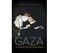 Gaza : An Inquest into Its Martyrdom