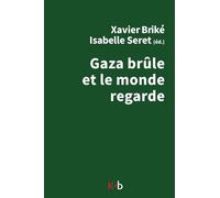 Gaza brûle et le monde regarde