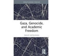 Gaza, Genocide, and Academic Freedom