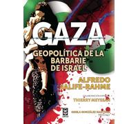 Gaza: geopolítica de la barbarie de Israel