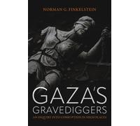 Gaza's Gravediggers : An Inquiry into Corruption in High Places