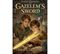 Gazelem's Sword: 2 (Seeker Chronicles)