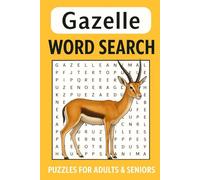 Gazelle Word Search Puzzle Book: Gazelle Word Searches with Easy to Read Print about Gazelles, Wildlife, Safari Landscapes, and Nature Watching I 6x9 ... Vacations, Holidays, Birthdays and Free Time