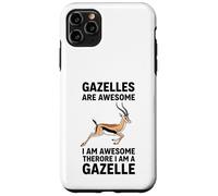 Gazelles Are Awesome I Am Awesome Therefore I Am A Gazelle Case for iPhone 11 Pro Max