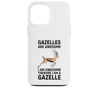 Gazelles Are Awesome I Am Awesome Therefore I Am A Gazelle Case for iPhone 13 Pro Max
