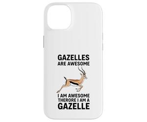 Gazelles Are Awesome I Am Awesome Therefore I Am A Gazelle Case for iPhone 14 Plus