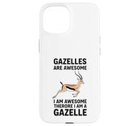 Gazelles Are Awesome I Am Awesome Therefore I Am A Gazelle Case for iPhone 15