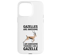 Gazelles Are Awesome I Am Awesome Therefore I Am A Gazelle Case for iPhone 15 Pro Max