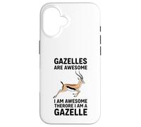 Gazelles Are Awesome I Am Awesome Therefore I Am A Gazelle Case for iPhone 16