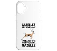 Gazelles Are Awesome I Am Awesome Therefore I Am A Gazelle Case for iPhone 16 Plus