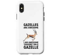 Gazelles Are Awesome I Am Awesome Therefore I Am A Gazelle Case for iPhone X/XS