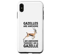 Gazelles Are Awesome I Am Awesome Therefore I Am A Gazelle Case for iPhone XS Max