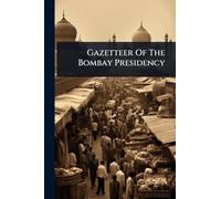 Gazetteer Of The Bombay Presidency