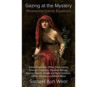 Gazing at the Mystery: Paranormal Events Explained