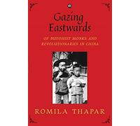 Gazing Eastwards: Of Buddhist Monks and Revolutionaries in China