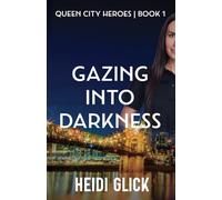 Gazing into Darkness (Queen City Heroes)