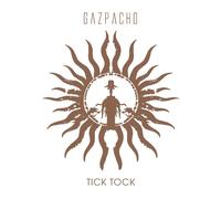 GAZPACHO - TICK TOCK CD NEW