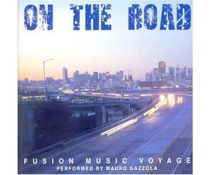 Gazzola Mauro - On the Road-Fusion Music Voyage