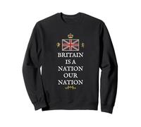GB BRITISH PATRIOT PRIDE PROUD UK BRITAIN IS A NATION OURS Sweatshirt