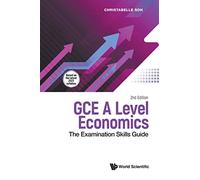Gce A Level Economics: The Examination Skills Guide (second Edition)