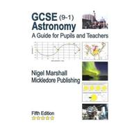 GCSE (9-1) Astronomy: A Guide for Pupils and Teachers