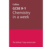 GCSE 9-1 Chemistry In A Week – Ideal for the 2025 and 2026 exams – Collins GCSE Grade 9-1 Revision