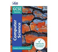 GCSE 9-1 Computer Science Complete Revision & Practice (Letts GCSE 9-1 Revision Success)
