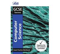 GCSE 9-1 Computer Science Exam Practice Workbook, with Practice Test Paper (Letts GCSE 9-1 Revision Success)