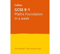 GCSE 9-1 Maths Foundation In A Week - Ideal for 2025 & 2026 Exams - Collins GCSE Grade 9-1