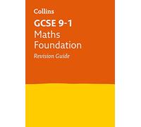 GCSE 9-1 Maths Foundation Revision Guide: Ideal for the 2025 and 2026 Exams (Collins GCSE Grade 9-1 Revision)