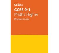GCSE 9-1 Maths Higher Revision Guide: Ideal for the 2025 and 2026 Exams (Collins GCSE Grade 9-1 Revision)