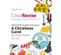 GCSE AQA English Literature A Christmas Carol: Illustrated Revision and Practice with Free CREST integrated AI tutor (ClearRevise AQA GCSE English Literature 8702): Dickens, A Christmas Carol