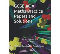 GCSE AQA Maths Practice Papers and Solutions: Higher - Grade 9-1, Calculator