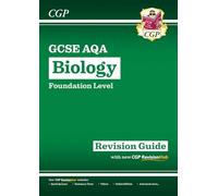 GCSE Biology AQA Foundation Revision Guide with CGP RevisionHub (CGP AQA GCSE Biology)