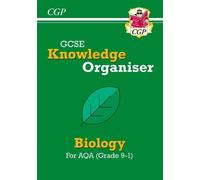 GCSE Biology AQA Knowledge Organiser: (CGP AQA GCSE Biology)