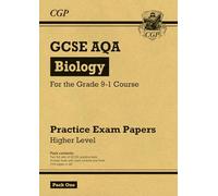 GCSE Biology AQA Practice Papers: Higher Pack 1: (CGP AQA GCSE Biology)
