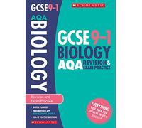 GCSE Biology AQA Revision Guide and Practice Book. Perfect for Home Learning and includes a free revision app (Scholastic GCSE Grades 9-1 Revision and Practice)