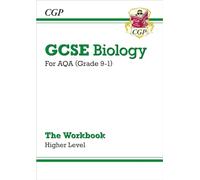GCSE Biology: AQA Workbook - Higher: for the 2027 and 2028 exams (CGP AQA GCSE Biology)