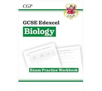 GCSE Biology Edexcel Exam Practice Workbook (answers sold separately): for the 2027 and 2028 exams (CGP Edexcel GCSE Biology)