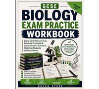 GCSE Biology Exam Practice Workbook: Every AQA/Edexcel Topic, Required Practicals & the Application Questions That Cost Students the Most Marks