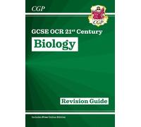 GCSE Biology: OCR 21st Century Revision Guide (with Online Edition): (CGP OCR 21st GCSE Biology)
