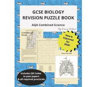 GCSE BIOLOGY REVISION PUZZLE BOOK 2026: AQA Combined Science: 63 Topics Crosswords, 15 Word Searches, QR Codes to all Required Practicals with ... (GCSE Confidence Collection by Creative Calm)