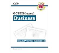 GCSE Business Edexcel Exam Practice Workbook (includes Answers): for the 2027 and 2028 exams (CGP Edexcel GCSE Business)