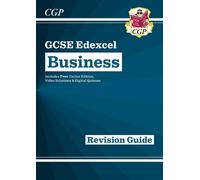 New GCSE Business Edexcel Revision Guide (with Online Edition, Videos & Quizzes): (CGP Edexcel GCSE Business)